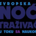 Европска ноћ истраживача стиже у Нови Сад