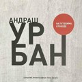 Monografija „Na putevima slobode – Andraš Urban”: Izdanje Knjaževsko-srpskog teatra iz Kragujevca