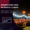 "Romantično veče na Mostu ljubavi" u četvrtak od 20 časova