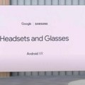 Samsung sprema Galaxy Glasses sa Android XR: pametne naočare stižu 29. septembra