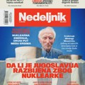 Novi broj Nedeljnika od četvrtka na kioscima: Da li je Jugoslavija razbijena zbog nuklearke, šta su MUP i Vojska zataškali i…