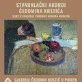 Izložba slika "Stvaralački akordi Čedomira Krstića"