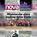 „Nova“ u ponedeljak piše: Ministarske afere vezivno tkivo Vlade