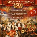 Uz igru i pesmu do jubileja: 50 godina KUD-a „Fra”