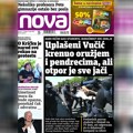 „Nova“ piše: „Uplašeni Vučić krenuo oružjem i pendrecima, ali otpor je sve jači“