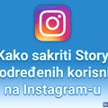 Kako sakriti Story od određenih korisnika na Instagram-u