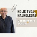 Najkolega: Goran Poznić, Bosch