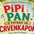 Pipi i Pan kreću u potragu za Crvenkapom: Dečji mjuzikl stiže u Kulturni centar Zrenjanina Kulturni centar Zrenjanina
