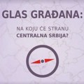 ТВ најава: Глас грађана - На коју ће страну централна Србија?