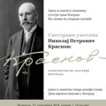 U četvrtak otvaranje izložbe "Svestrani umetnik: Nikolaj Petrovič Krasnov – arhitektonsko nasleđe Beograda"