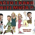 Hit komedija „Kako i zašto ubiti muža“ u Domu Vojske