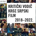 „Kritički vodič kroz srpski film 2018-2022“, u izdanju Filmskog centra Srbije u knjižarama: Uzbudljiv osvrt na 85…