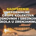 SAOPŠTENJE neformalne grupe kolektiva osnovnih i srednjih škola u Zrenjaninu! SAOPŠTENJE!