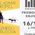 Promocija knjige "Između trudova" Vladimira Kopicla u ponedeljak u knjižari Bulevar Books