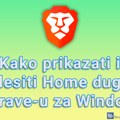 Kako prikazati i podesiti Home dugme u Brave-u za Windows