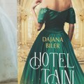 Istorijsko-ljubavni roman „Hotel tajni“ Dajane Biler u prodaji