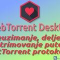 WebTorrent Desktop – preuzimanje, deljenje i strimovanje putem BitTorrent protokola