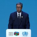 Predsednik Vučić na Svetskom urbanom forumu u Bakuu: Pametni gradovi su budućnost, vidimo se na Ekspu