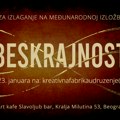 Šta su vama bes i krajnost? Raspisan konkurs za izložbu na temu „Beskrajnost“