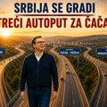 Čačak u petak dobija treći autoput: Dan koji će pamtiti i narod i istorija, a pokoljenja mladih Srba pominjati po dobru