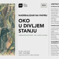 "Oko u divljem stanju": Prvi put u Srbiji izuzetna dela nadrealizma na izložbi u Francuskom institutu