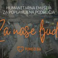 Udruženje Pomozi.ba, N1 i TV Nova organiziraju humanitarnu akciju „Za naše ljude“