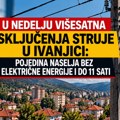U nedelju višesatna isključenja struje u Ivanjici: Pojedina naselja bez električne energije i do 11 sati