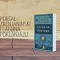 Portal zrenjaninski.com i Laguna poklanjaju knjigu „Jutra sa Leutara“