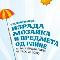 Kreativna radionica na gradskoj plaži: Izrada mozaika i predmeta od gline