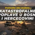 Ako možete, pomozite ljudima koji su pogođeni katastrofalnim poplavama u Bosni i Hercegovini Bosna i Hercegovina - Poplave