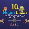 NAJAVA: Jubilarni 10. Noćni bazar u petak 14. juna u Zrenjaninu! Zrenjanin - Noćni bazar