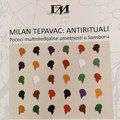 Otvorena izložba "Milan Tepavac: Antirituali, Počeci multimedijalne umetnosti u Somboru" (AUDIO)