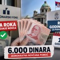 Različiti rokovi za 6.000 dinara: Novac iz fonda može se podići bez roka, iz budžeta u narednih godinu dana