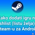 Kako dodati igru na Wishlist (listu želja) na Steam-u za Android