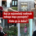 Koji je najsmešniji nadimak za koji ste čuli? Dobili smo urnebesne odgovore na ulicama Beograda