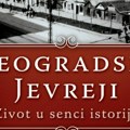 "Beogradski Jevreji" pred čitaocima: Knjiga istoričara Nebojše Jovanovića - novo svetlo na dugu istoriju Beograda