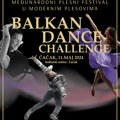 Čačak domaćin plesnog festivala „Balkan Dance Challenge”