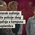 Наставак суђења против полиције због догађаја у кампусу 5. септембра