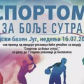 Javne ustanove i organizacije u nedelju na Gradskom bazenu organizuju akciju “Sportom za bolje sutra” Zrenjanin - Akcija…