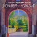Samostalna izložba Slavoljuba Todorovića Zorkina MONA VERA-ISIHAZAM