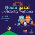 Sremska Mitrovica: Prvi noćni bazar se održava 10. Juna - prepustite se zanimljivim proizvodima