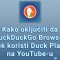 Kako uključiti da DuckDuckGo Browser uvek koristi Duck Player na YouTube-u