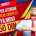 SUPER UTORAK U ARENI CINEPLEX: Svi filmovi po ceni od 150 dinara