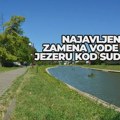 Od ponedeljka radovi na jezeru kod Suda: sledi zamena dela vode prečišćenom vodom Radovi na jezeru kod Suda