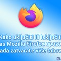 Kako uključiti ili isključiti da vas Mozilla Firefox upozorava kada zatvarate više tabova