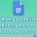 Kako podeliti tekst na kolone u Google Docs-u