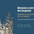 Nova izložba: Španija u svetu Ive Andrića
