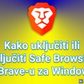 Kako uključiti ili isključiti Safe Browsing u Brave-u za Windows