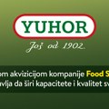 Uspešnom akvizicijom kompanije Food Star Plus, YUHOR nastavlja da širi kapacitete i kvalitet svog poslovanja