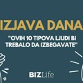Izjava dana: „Ovih 10 tipova ljudi bi trebalo da izbegavate“